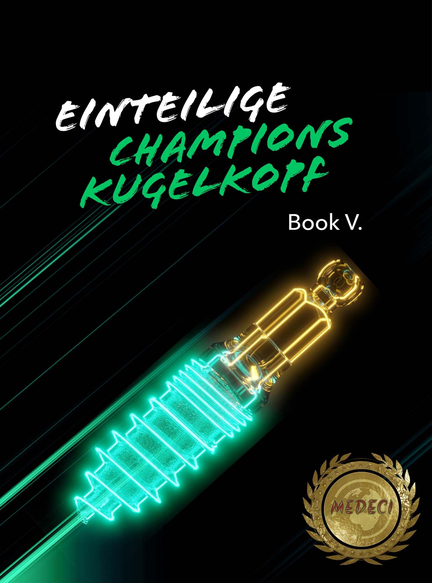Einteilige Kugelkopf-CHAMPIONS